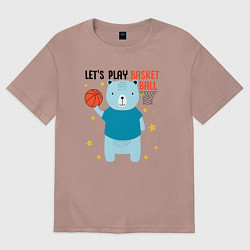 Футболка оверсайз женская Давай сыграем в баскет, цвет: пыльно-розовый