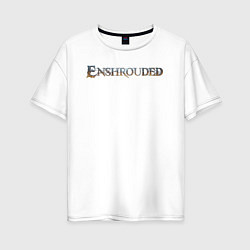 Футболка оверсайз женская Enshrouded logo, цвет: белый