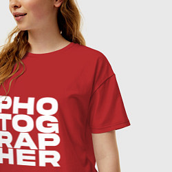 Футболка оверсайз женская Фотограф арт, цвет: красный — фото 2