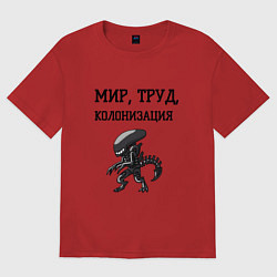Футболка оверсайз женская Мир труд колонизация, цвет: красный