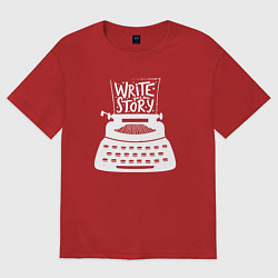 Футболка оверсайз женская Напиши историю, цвет: красный