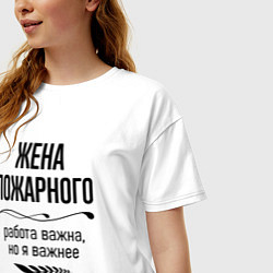 Футболка оверсайз женская Жена пожарного важнее, цвет: белый — фото 2