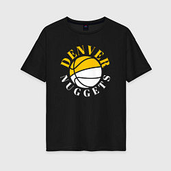 Футболка оверсайз женская Denver Nuggets sport, цвет: черный