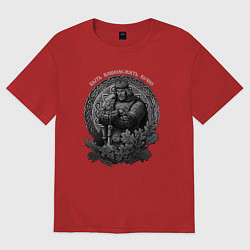 Футболка оверсайз женская Воин живёт вечно, цвет: красный