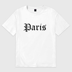 Футболка оверсайз женская Paris - France, цвет: белый