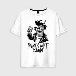 Футболка оверсайз женская Bender - punks not dead motto, цвет: белый