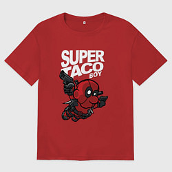 Футболка оверсайз женская Super taco boy, цвет: красный