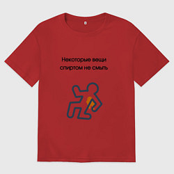 Футболка оверсайз женская Некоторые вещи спиртом не смыть полиция, цвет: красный