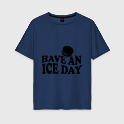 Женская футболка оверсайз Have an ice day