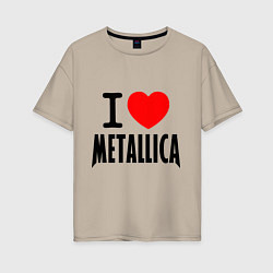 Футболка оверсайз женская I love Metallica, цвет: миндальный