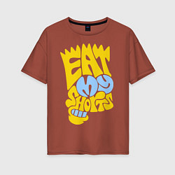 Женская футболка оверсайз Bart: Eat my shorts
