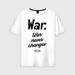 Футболка оверсайз женская War never changes, цвет: белый
