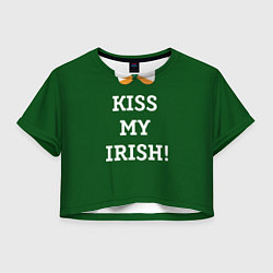 Футболка 3D укороченная женская Kiss my Irish, цвет: 3D-принт
