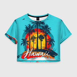 Футболка 3D укороченная женская Hawaii Солнце, Пальмы, цвет: 3D-принт