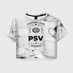 Футболка 3D укороченная женская PSV Football Club Number 1 Legendary, цвет: 3D-принт