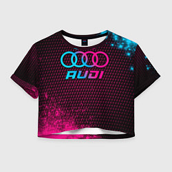 Футболка 3D укороченная женская Audi - neon gradient, цвет: 3D-принт