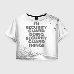 Женский топ Im doing security guard things: на светлом