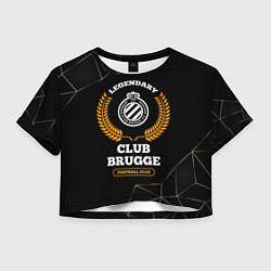 Женский топ Лого Club Brugge и надпись legendary football club