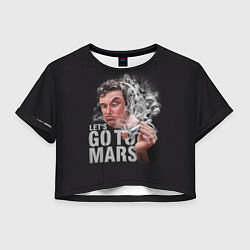 Футболка 3D укороченная женская Илон Маск - Lets go to Mars, цвет: 3D-принт