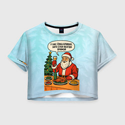 Футболка 3D укороченная женская У нас елка кривая зато стол всегда прямой, цвет: 3D-принт
