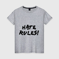 Женская футболка Hate rules