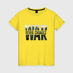 Женская футболка War never changes
