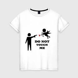 Женская футболка Do not touch me