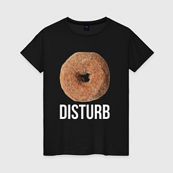 Женская футболка Disturb Donut