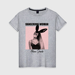 Женская футболка Ariana Grande: Dangerous Woman