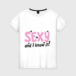 Женская футболка Sexy and i know it