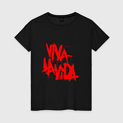 Женская футболка Viva La Vida
