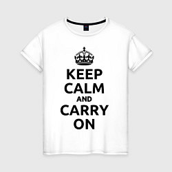 Женская футболка Keep Calm & Carry On