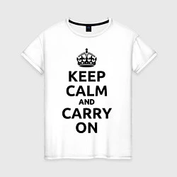 Женская футболка Keep Calm & Carry On