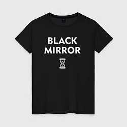 Женская футболка Black Mirror: Loading