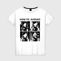 Футболка хлопковая женская How to Ahegao, цвет: белый