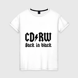 Женская футболка CD RW - Back in black