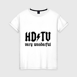 Женская футболка HD TV - Very Wonderful