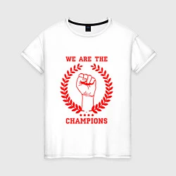 Женская футболка We are tha Champions