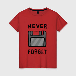 Футболка хлопковая женская Never Forget, цвет: красный