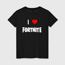 Женская футболка I love Fortnite