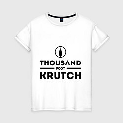 Женская футболка Thousand Foot Krutch