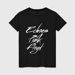 Женская футболка Echoes of Pink Floyd
