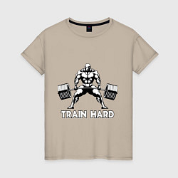 Женская футболка Train hard тренируйся усердно