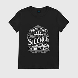 Футболка хлопковая женская Silence do the talking, цвет: черный