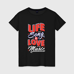 Футболка хлопковая женская Life Song & Love Music, цвет: черный