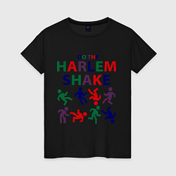 Женская футболка Do The Harlem Shake