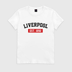 Футболка хлопковая женская FC Liverpool Est. 1892, цвет: белый
