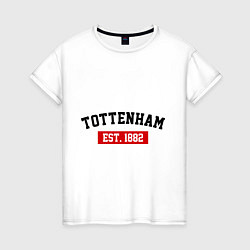 Футболка хлопковая женская FC Tottenham Est. 1882, цвет: белый