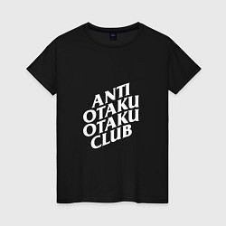 Футболка хлопковая женская Anti Otaku Otaku Club, цвет: черный
