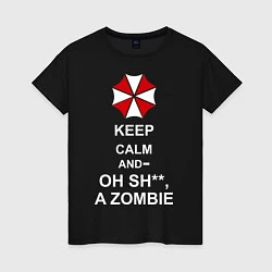 Женская футболка Keep Calm & Oh Sh**, A Zombie